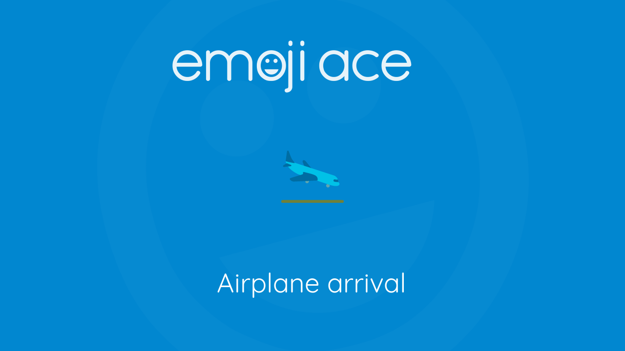 Arriving Airplane Emoji Meaning