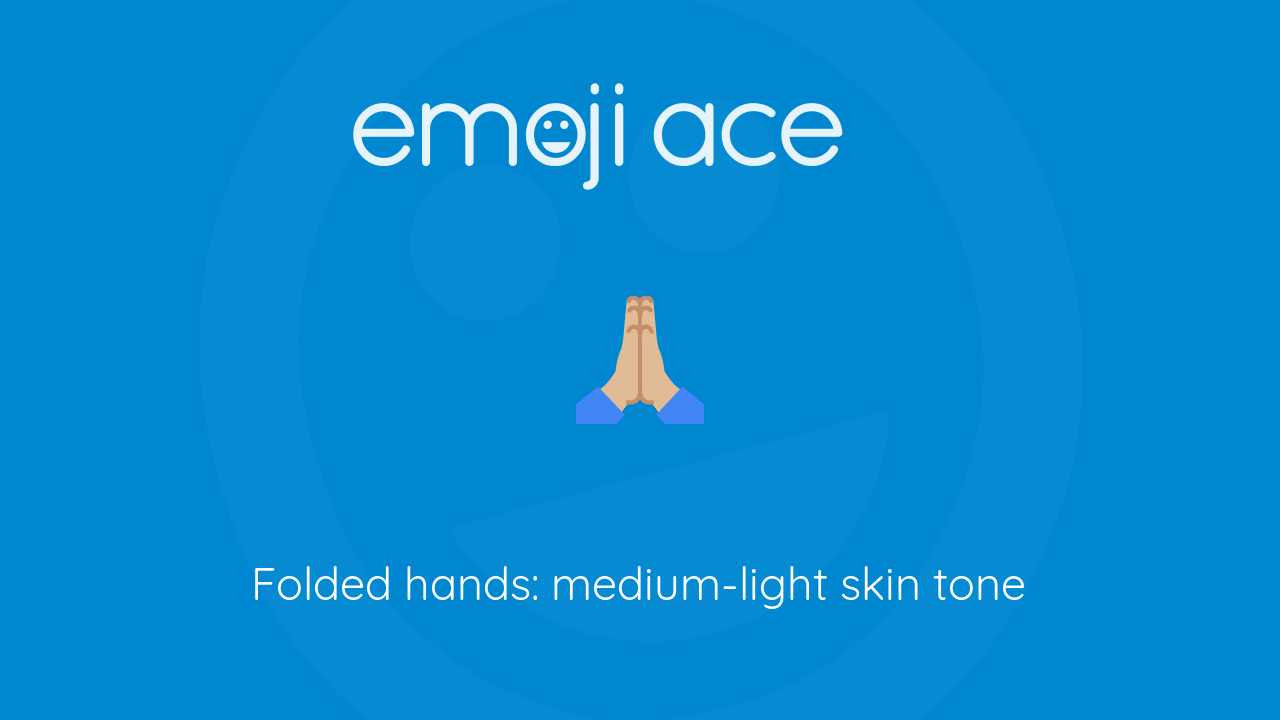 Folded Hands Medium Light Skin Tone Emoji Ace folded hands medium light skin tone