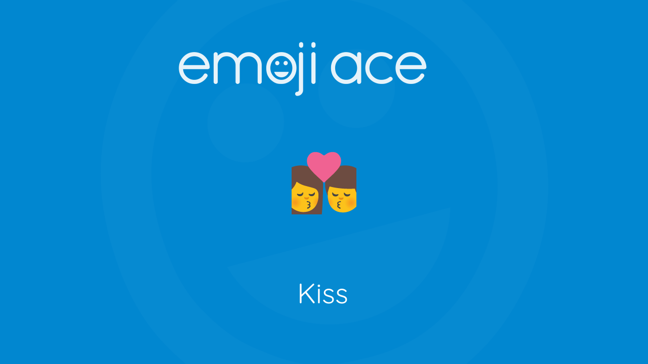 💏 Kiss - Emoji Ace