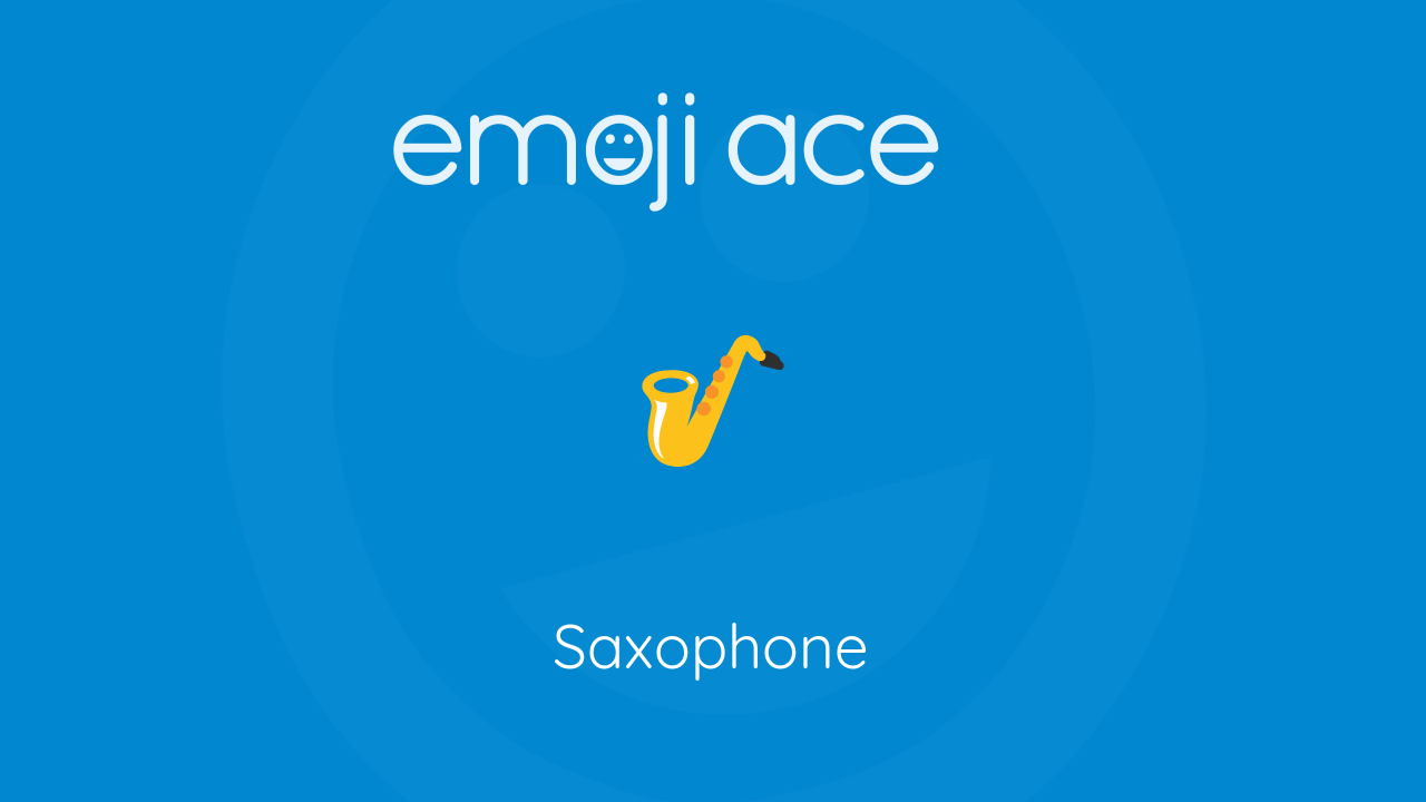 🎷 Saxophone Emoji Ace