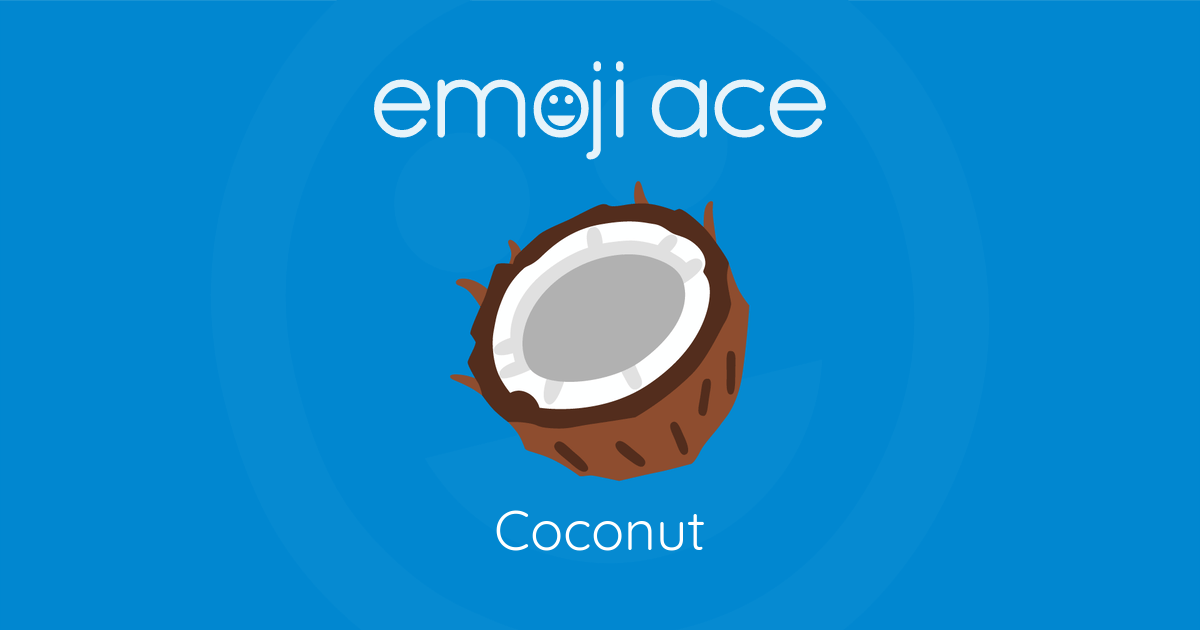 🥥 Coconut | Emoji Ace