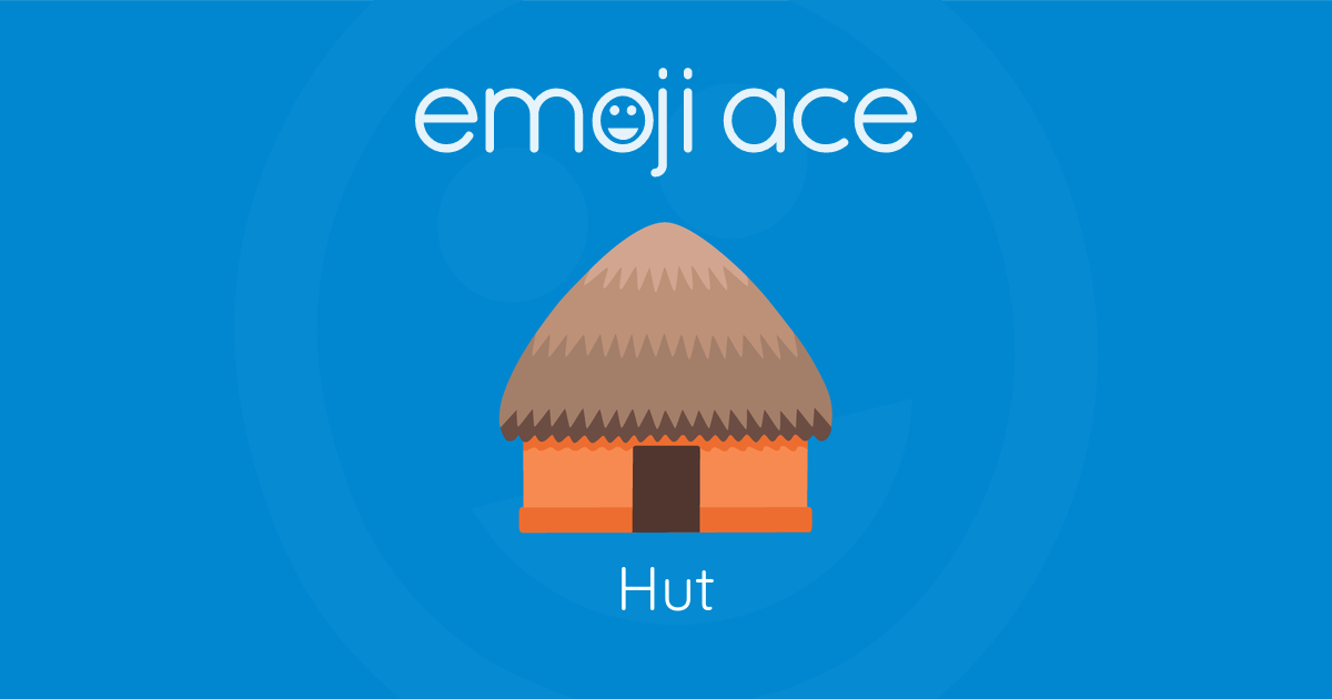 🛖 Hut | Emoji Ace