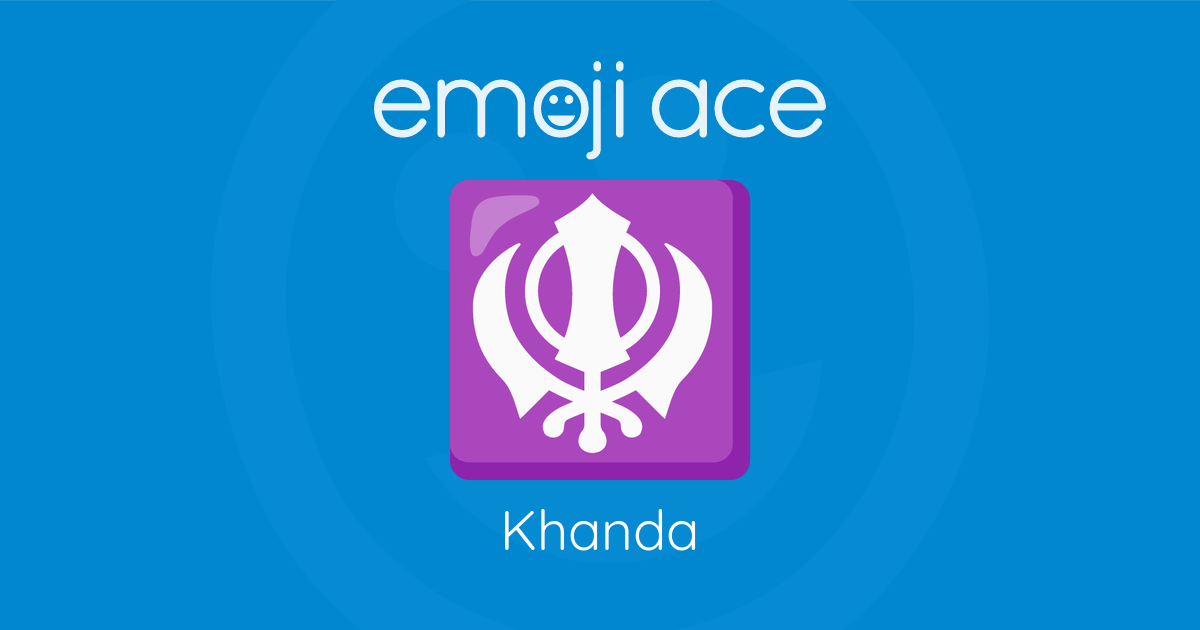 Khanda | Emoji Ace