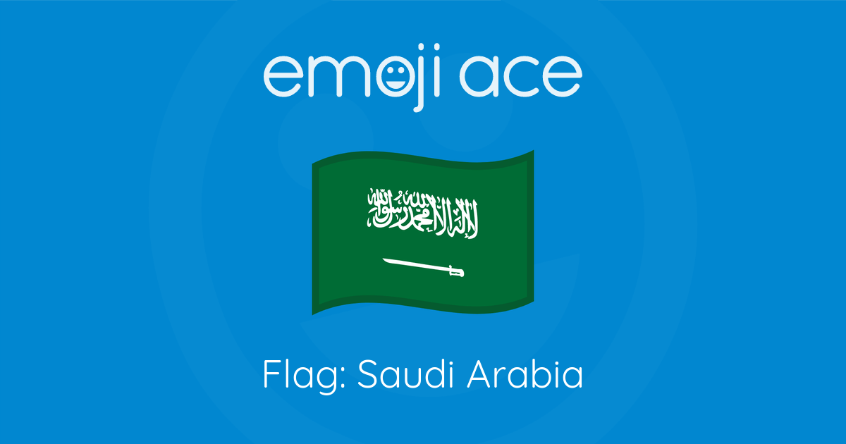 🇸🇦 Flag: Saudi Arabia | Emoji Ace