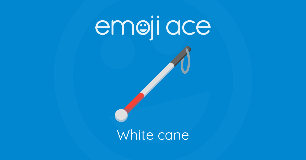 🦯 White cane | Emoji Ace