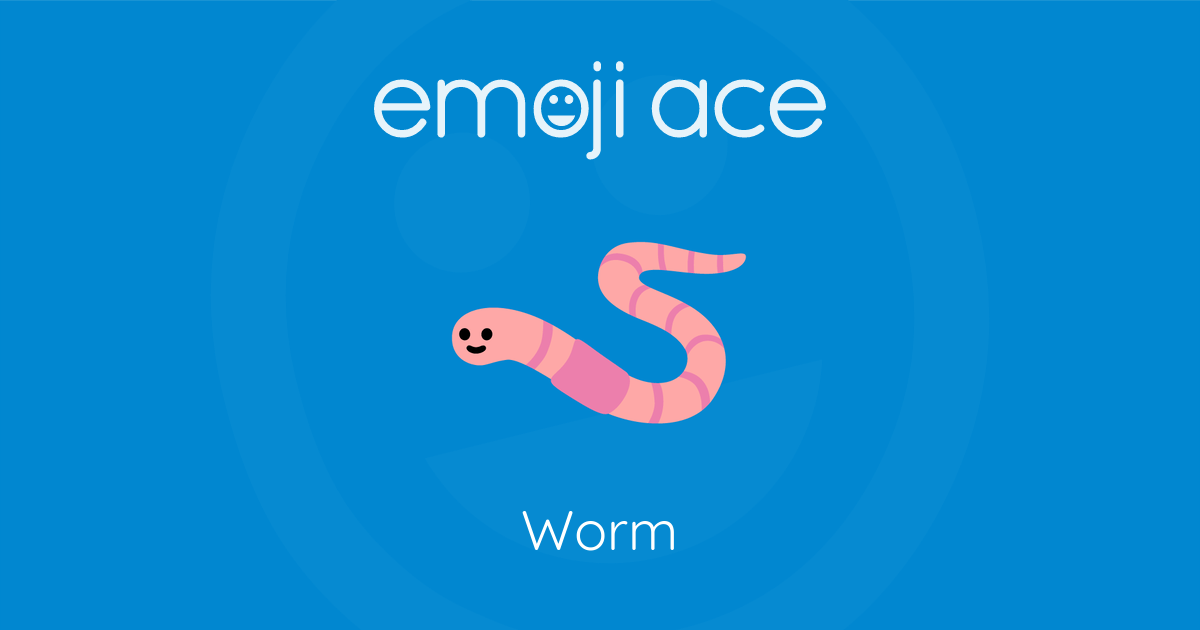 🪱 Worm Emoji Ace