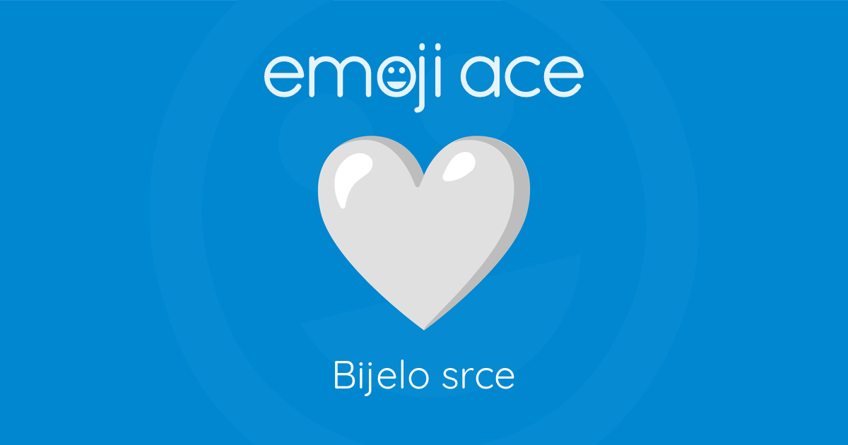 🤍 Bijelo srce | Emoji Ace